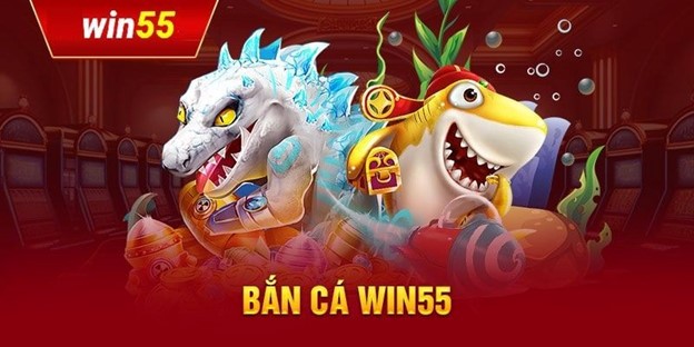 Bắn cá WIN55